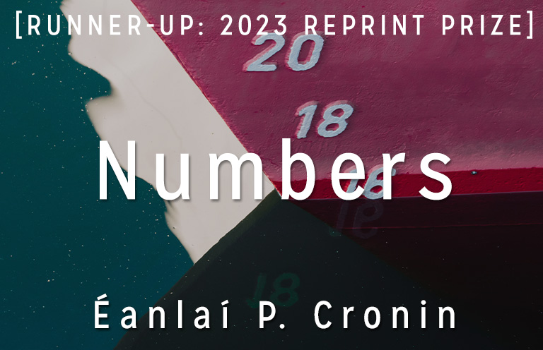 Reprint Prize Runner-Up: “Numbers” by Éanlaí P. Cronin
