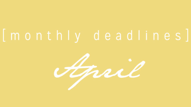 April Deadlines: 10 Deadlines and Prizes This Month
