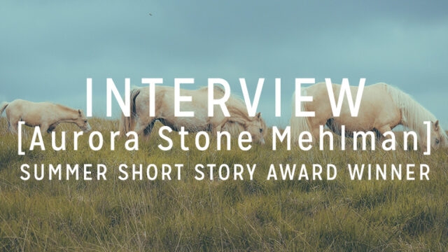 Interview with the Winner: Aurora Stone Mehlman