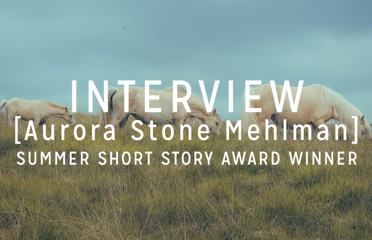 Interview with the Winner: Aurora Stone Mehlman