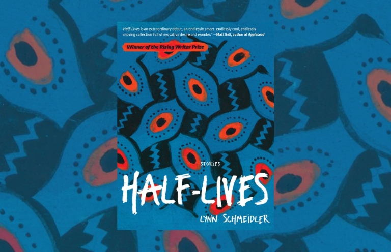 Book Review: Half-Lives by Lynn Schmeidler