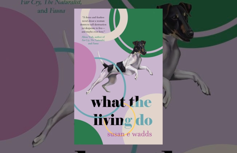 Book Review: What the Living Do by Susan E Wadds