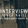 Interview with the Winner: Dara Kell