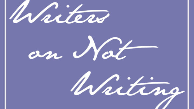 Writers on Not Writing: Aaron Hamburger and Monica Wood
