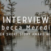 Interview with the Winner: Rebecca Meredith