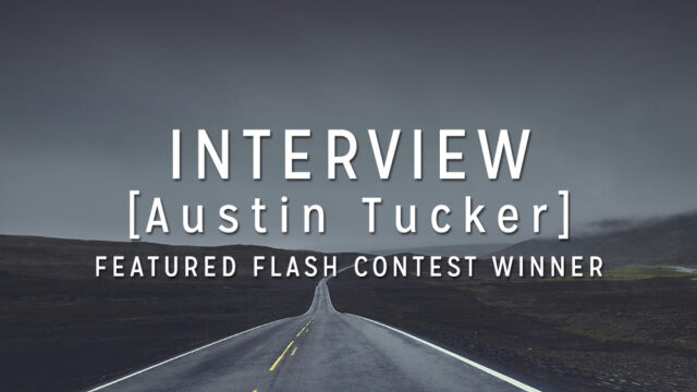 Interview with the Winner: Austin Tucker