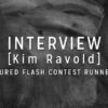 Interview with the Winner: Kim Ravold