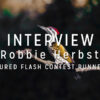 Interview with the Winner: Robbie Herbst