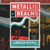 Book Review: Metallic Realms by Lincoln Michel