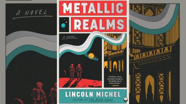 Book Review: Metallic Realms by Lincoln Michel