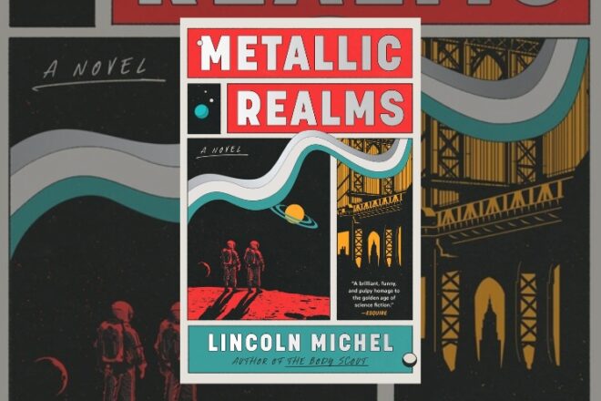 Book Review: Metallic Realms by Lincoln Michel