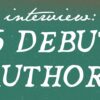 In Conversation: Six Debut Authors Discuss How Their Day Jobs Inform Their Writing