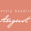 August Deadlines: 11 Contests Closing This Month