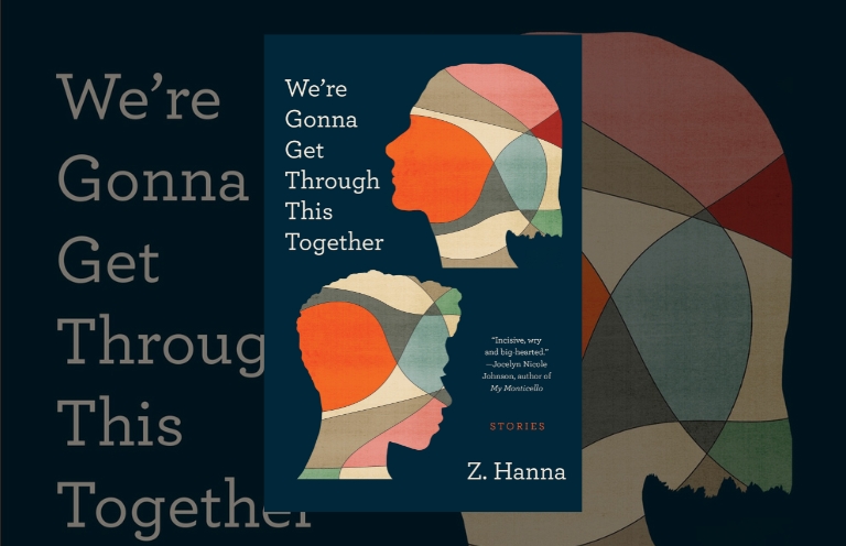 Book Review: We’re Gonna Get Through This Together by Z. Hanna
