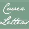Cover Letters Dos and Don’ts