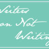 Writers on Not Writing: Gina Troisi and Crystal Hurdle