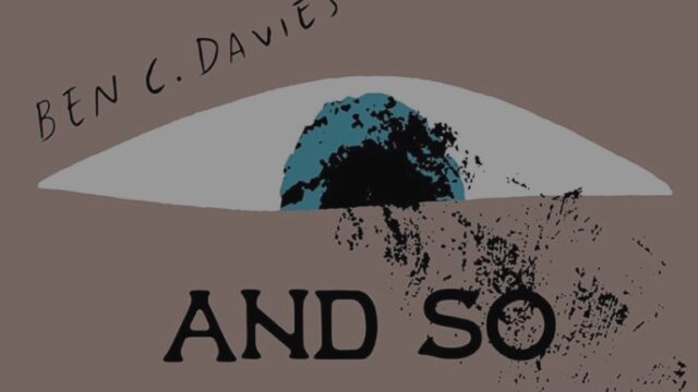 A Conversation with Ben Davies, Author of And So I Took Their Eye
