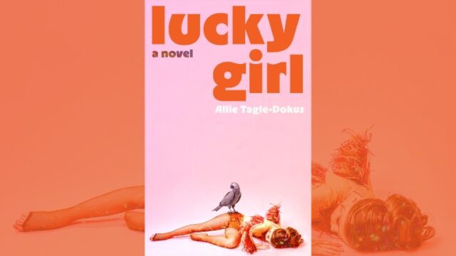 Book Review: Lucky Girl by Allie Tagle-Dokus