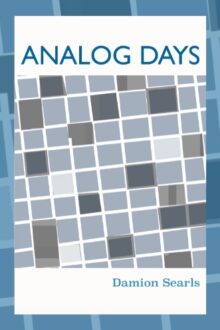 Book Review: Analog Days by Damion Searls