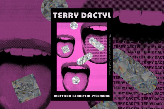 Book Review: Terry Dactyl by Mattilda Bernstein Sycamore