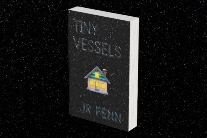 Tiny Vessels by JR Fenn, Winner of the 2024 Chapbook Open, Now Available!