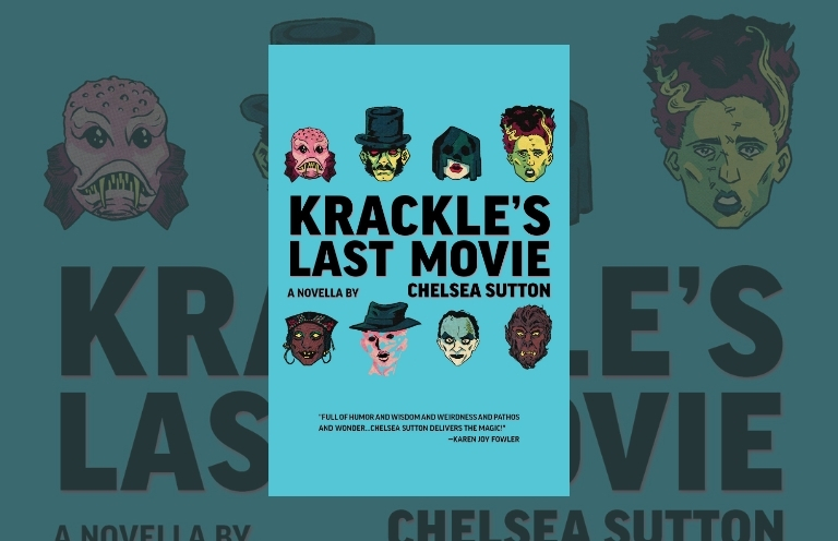 Book Review: Krackle’s Last Movie by Chelsea Sutton