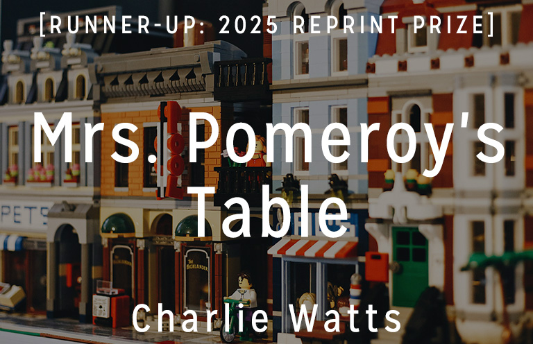 Reprint Prize Runner-Up: “Mrs. Pomeroy’s Table” by Charlie Watts