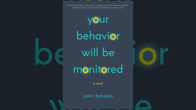 Book Review: Your Behavior Will Be Monitored by Justin Feinstein