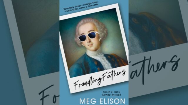 Book Review: Foundling Fathers by Meg Elison