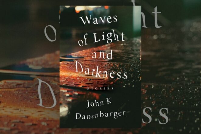 Book Review: Waves of Light and Darkness by John K. Danenbarger