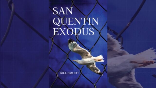Book Review: San Quentin Exodus by Bill Smoot