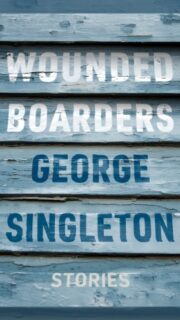 Book Review: Wounded Boarders by George Singleton