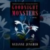 Book Review: Goodnight Monsters by Suzanne Junered