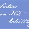 Writers on Not Writing: Barbara Sargent and Karen Levine Egee