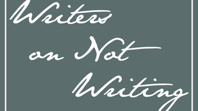 Writers on Not Writing: Jeremy Mauser and Kate Blakinger