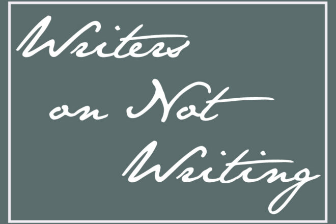 Writers on Not Writing: Jeremy Mauser and Kate Blakinger